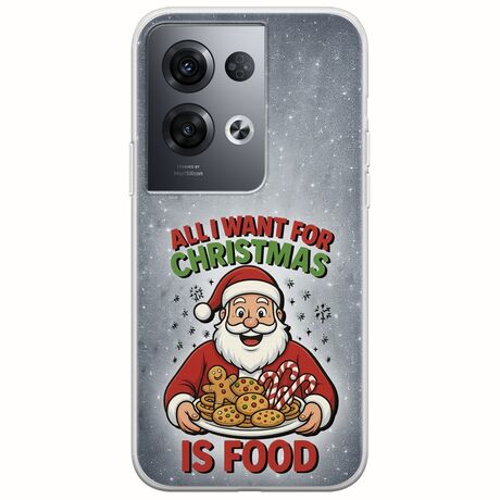 All I Want For Christmas Is - Food Oppo Reno 8 Pro 5G Flexible TPU (Διάφανη Σιλικόνη)