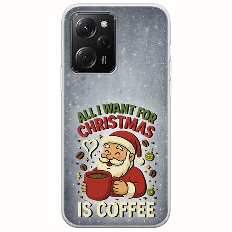 All I Want For Christmas Is - Coffee Xiaomi Poco X5 Pro 5G Flexible TPU (Διάφανη Σιλικόνη)