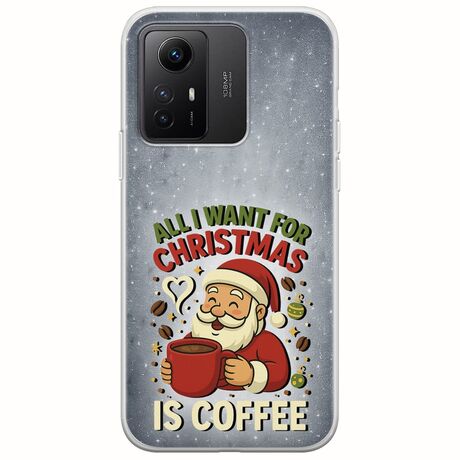 All I Want For Christmas Is - Coffee Xiaomi Redmi Note 12S Flexible TPU (Διάφανη Σιλικόνη)