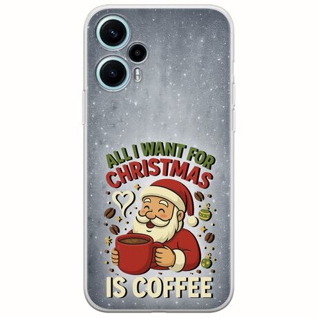 All I Want For Christmas Is - Coffee Xiaomi Poco F5 5G Flexible TPU (Διάφανη Σιλικόνη)