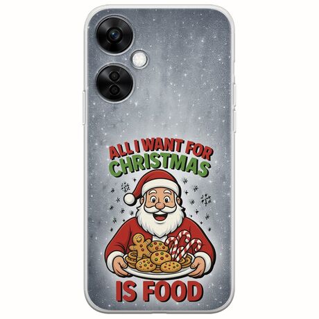 All I Want For Christmas Is - Food OnePlus Nord CE 3 Lite 5G Flexible TPU (Διάφανη Σιλικόνη)