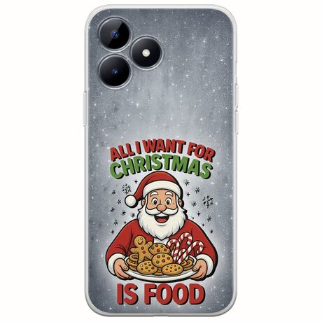 All I Want For Christmas Is - Food Realme C53 Flexible TPU (Διάφανη Σιλικόνη)