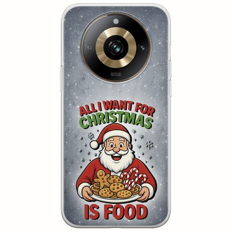 All I Want For Christmas Is - Food Realme 11 Pro Plus 5G Flexible TPU (Διάφανη Σιλικόνη)