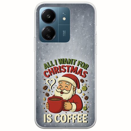 All I Want For Christmas Is - Coffee Xiaomi Redmi 13C Flexible TPU (Διάφανη Σιλικόνη)