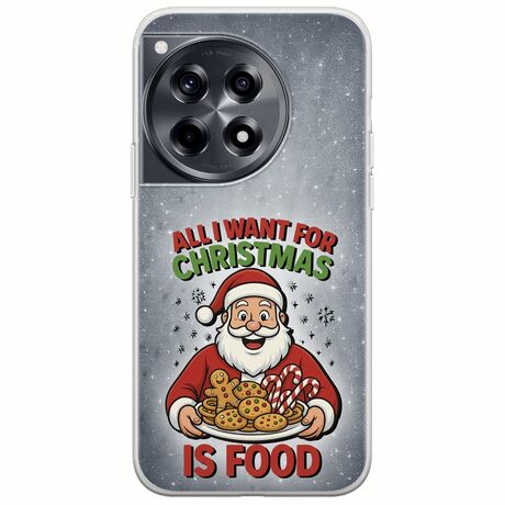 All I Want For Christmas Is - Food OnePlus 12R 5G Flexible TPU (Διάφανη Σιλικόνη)
