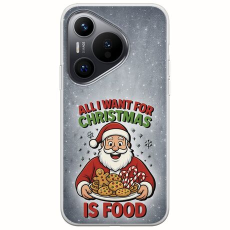 All I Want For Christmas Is - Food Huawei Pura 70 Flexible TPU (Διάφανη Σιλικόνη)