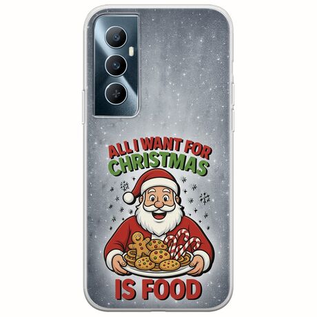 All I Want For Christmas Is - Food Realme C65 4G Flexible TPU (Διάφανη Σιλικόνη)