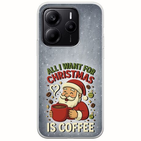 All I Want For Christmas Is - Coffee Xiaomi Redmi Note 14 5G Flexible TPU (Διάφανη Σιλικόνη)