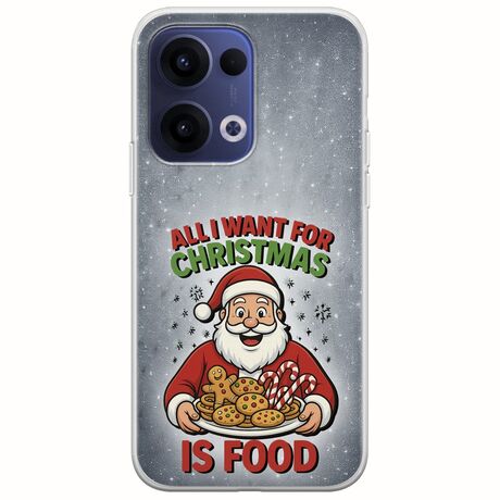 All I Want For Christmas Is - Food Oppo Reno 13 5G Flexible TPU (Διάφανη Σιλικόνη)
