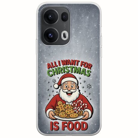 All I Want For Christmas Is - Food Oppo Reno 13 Pro 5G Flexible TPU (Διάφανη Σιλικόνη)