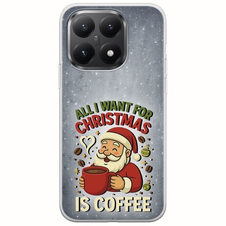 All I Want For Christmas Is - Coffee Xiaomi 15T 5G Flexible TPU (Διάφανη Σιλικόνη)