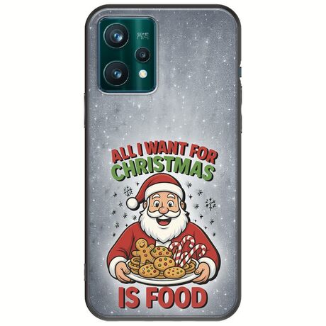 All I Want For Christmas Is - Food Realme 9 Pro Black TPU (Μαύρη Σιλικόνη)