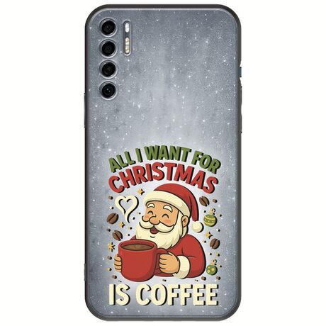 All I Want For Christmas Is - Coffee TCL 20S / 20 5G / 20L / 20L+ Black TPU (Μαύρη Σιλικόνη)