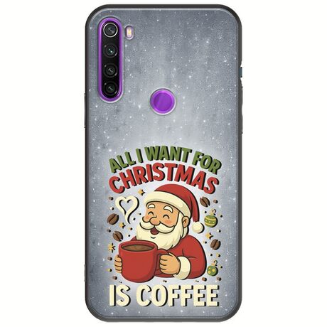 All I Want For Christmas Is - Coffee Xiaomi Redmi Note 8 2021 Black TPU (Μαύρη Σιλικόνη)
