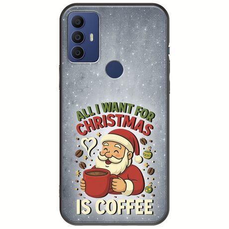 All I Want For Christmas Is - Coffee TCL 305 / 306 / 30E / 30SE Black TPU (Μαύρη Σιλικόνη)