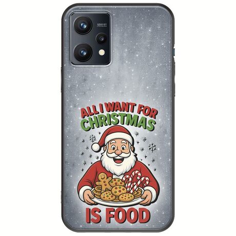 All I Want For Christmas Is - Food Realme 9 4G Black TPU (Μαύρη Σιλικόνη)