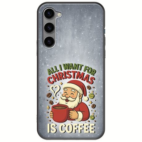 All I Want For Christmas Is - Coffee Samsung Galaxy S23 Plus 5G Black TPU (Μαύρη Σιλικόνη)