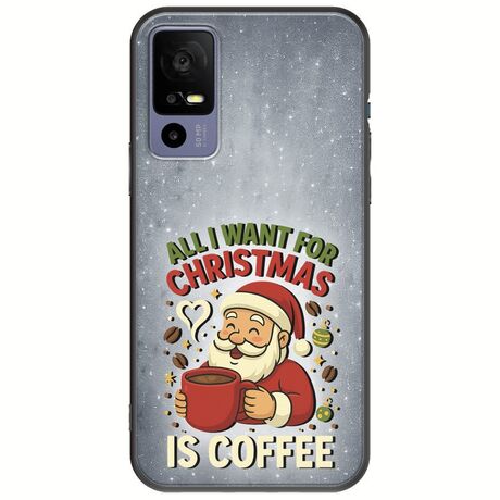All I Want For Christmas Is - Coffee TCL 40R 5G Black TPU (Μαύρη Σιλικόνη)