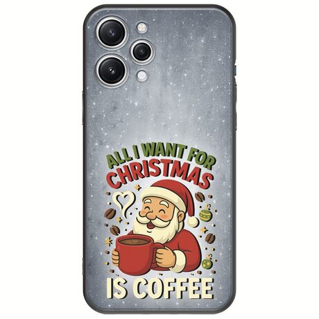 All I Want For Christmas Is - Coffee Xiaomi Redmi 12 Black TPU (Μαύρη Σιλικόνη)