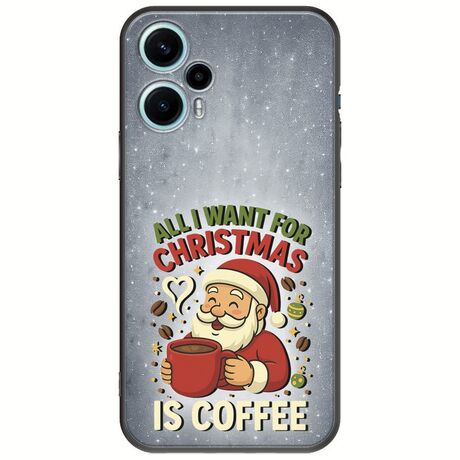 All I Want For Christmas Is - Coffee Xiaomi Poco F5 5G Black TPU (Μαύρη Σιλικόνη)