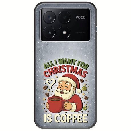All I Want For Christmas Is - Coffee Xiaomi Poco X6 Pro 5G Black TPU (Μαύρη Σιλικόνη)