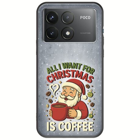 All I Want For Christmas Is - Coffee Xiaomi Poco F6 Pro 5G Black TPU (Μαύρη Σιλικόνη)