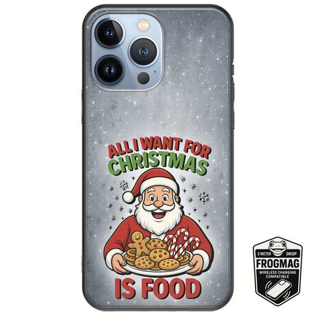 All I Want For Christmas Is - Food iPhone 13 Pro FrogMag 3M (Wireless Ready, Drop Tested, Black Frame & Edges)
