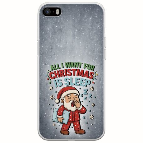 All I Want For Christmas Is - Sleep iPhone 5/5s/SE 2016 Flexible TPU (Διάφανη Σιλικόνη)