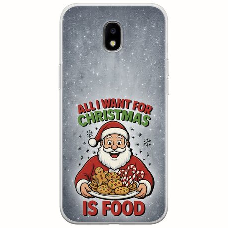 All I Want For Christmas Is - Food Samsung Galaxy J3(2017) Flexible TPU (Διάφανη Σιλικόνη)