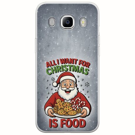 All I Want For Christmas Is - Food Samsung Galaxy J5(2016) Flexible TPU (Διάφανη Σιλικόνη)
