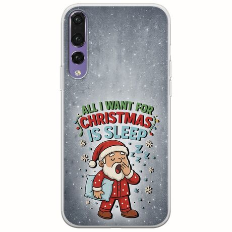 All I Want For Christmas Is - Sleep Huawei P20 Pro Flexible TPU (Διάφανη Σιλικόνη)