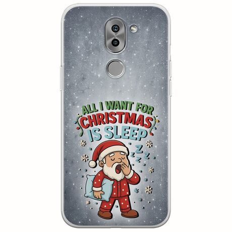 All I Want For Christmas Is - Sleep Huawei Honor 6X Flexible TPU (Διάφανη Σιλικόνη)