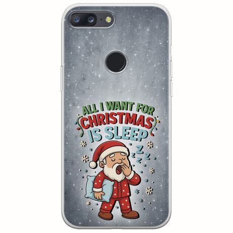 All I Want For Christmas Is - Sleep OnePlus 5T Flexible TPU (Διάφανη Σιλικόνη)