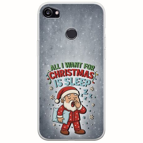 All I Want For Christmas Is - Sleep Google Pixel 2XL Flexible TPU (Διάφανη Σιλικόνη)