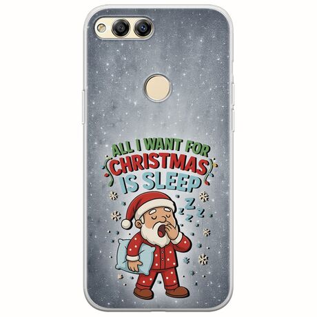 All I Want For Christmas Is - Sleep Huawei Honor 7X Flexible TPU (Διάφανη Σιλικόνη)