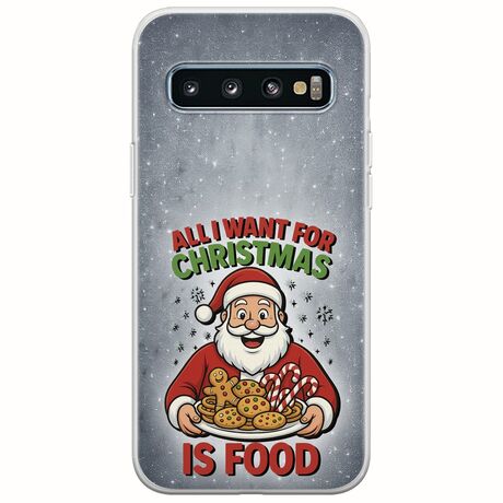 All I Want For Christmas Is - Food Samsung Galaxy S10 Flexible TPU (Διάφανη Σιλικόνη)