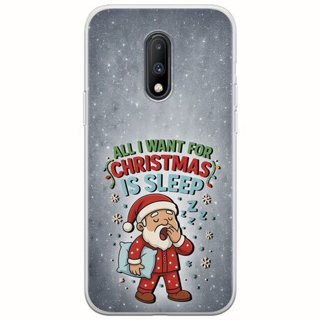 All I Want For Christmas Is - Sleep OnePlus 7 Flexible TPU (Διάφανη Σιλικόνη)
