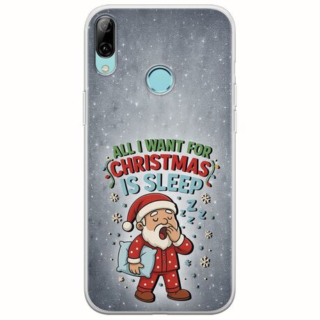 All I Want For Christmas Is - Sleep Huawei Y7 2019 Flexible TPU (Διάφανη Σιλικόνη)