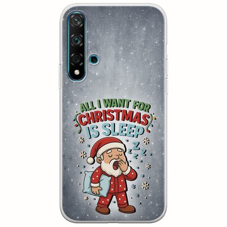 All I Want For Christmas Is - Sleep Huawei Nova 5T Flexible TPU (Διάφανη Σιλικόνη)