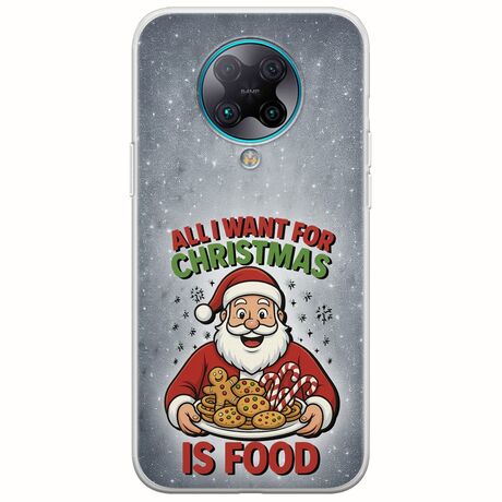 All I Want For Christmas Is - Food Xiaomi Poco F2 Pro Flexible TPU (Διάφανη Σιλικόνη)