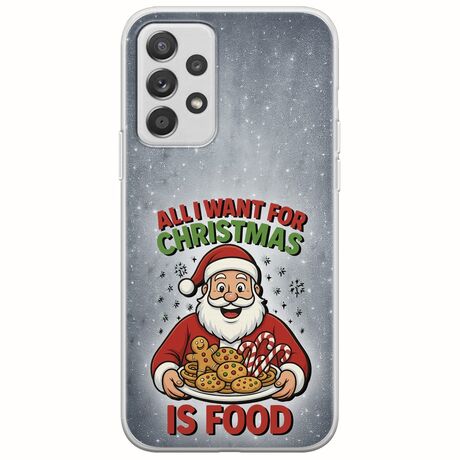 All I Want For Christmas Is - Food Samsung Galaxy A32 5G Flexible TPU (Διάφανη Σιλικόνη)