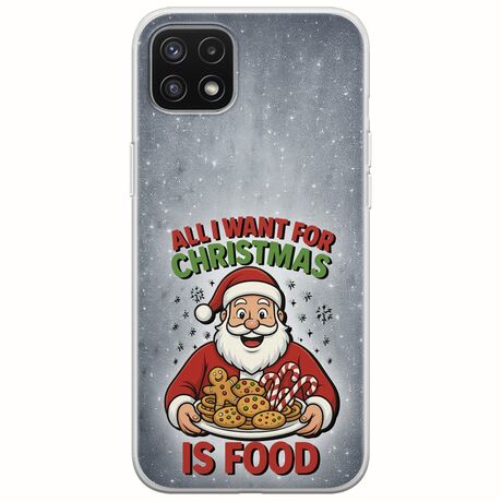All I Want For Christmas Is - Food Samsung Galaxy A22 5G Flexible TPU (Διάφανη Σιλικόνη)