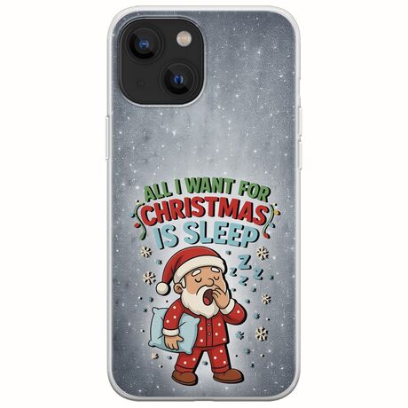 All I Want For Christmas Is - Sleep iPhone 13 mini Flexible TPU (Διάφανη Σιλικόνη)