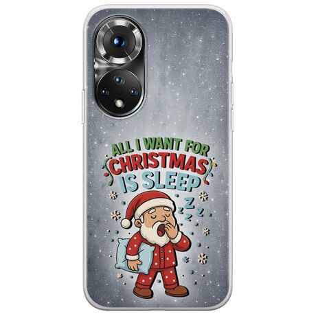 All I Want For Christmas Is - Sleep Huawei Honor 50 Flexible TPU (Διάφανη Σιλικόνη)