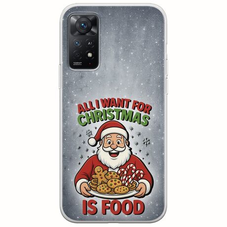 All I Want For Christmas Is - Food Xiaomi Redmi Note 11 Pro 4G / 5G Flexible TPU (Διάφανη Σιλικόνη)
