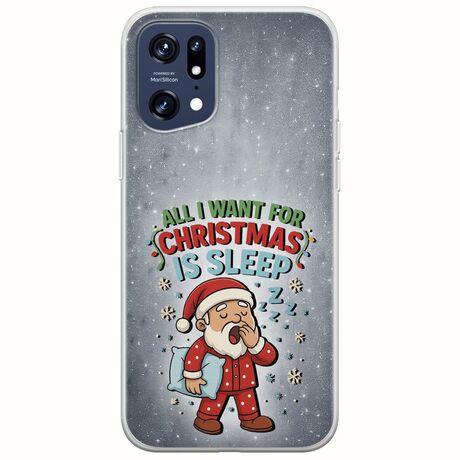 All I Want For Christmas Is - Sleep Oppo Find X5 Pro 5G Flexible TPU (Διάφανη Σιλικόνη)