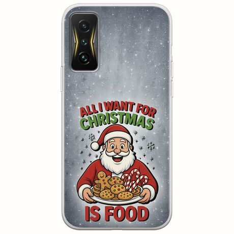 All I Want For Christmas Is - Food Xiaomi Poco F4 GT 5G Flexible TPU (Διάφανη Σιλικόνη)