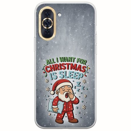 All I Want For Christmas Is - Sleep Huawei Nova 10 Flexible TPU (Διάφανη Σιλικόνη)