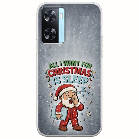 All I Want For Christmas Is - Sleep Oppo A77 5G Flexible TPU (Διάφανη Σιλικόνη)