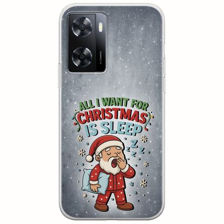 All I Want For Christmas Is - Sleep Oppo A57 4G Flexible TPU (Διάφανη Σιλικόνη)